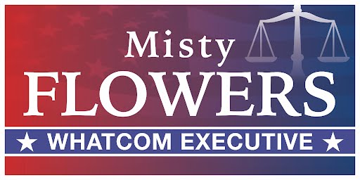 Elect Misty Flowers, Whatcom County Executive